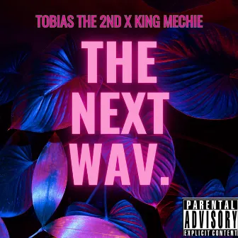 The Next Wav by Tobias the 2nd