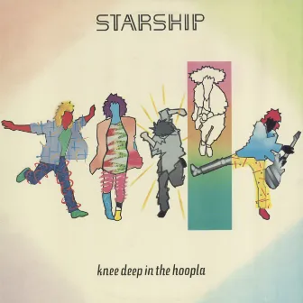 Knee Deep In The Hoopla by Starship