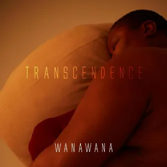 Transcendence by Wanawana