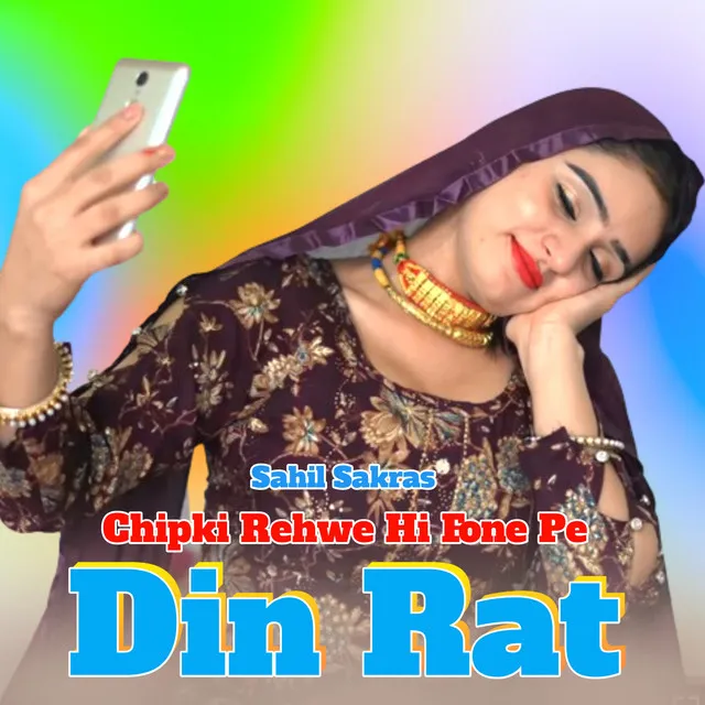 Chipki Rehwe Hi Fone Pe Din Rat