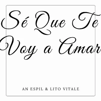 Sé Que Te Voy a Amar (Cover) by An Espil