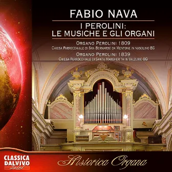 I Perolini: Le musiche e gli organi by Fabio Nava