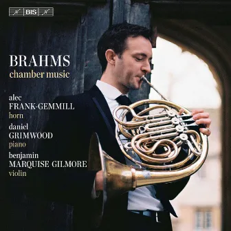 Brahms: Chamber Music by Alec Frank-Gemmill