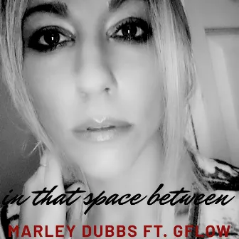 In that space between by Marley Dubbs