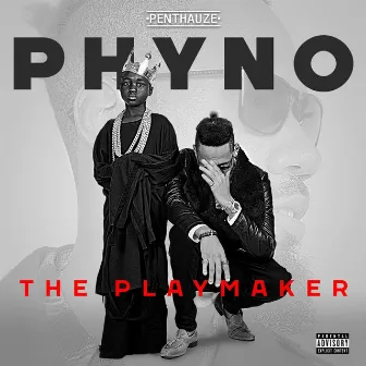 The PlayMaker by Phyno