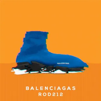 Balenciagas by Rod212