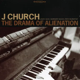 The Drama Of Alienation by J Church