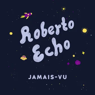 Jamais Vu by Roberto Echo