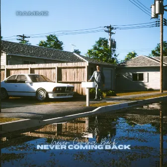 Never Coming Back (Remix) by Rammz