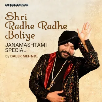 Shri Radhe Radhe Boliye by Daler Mehndi