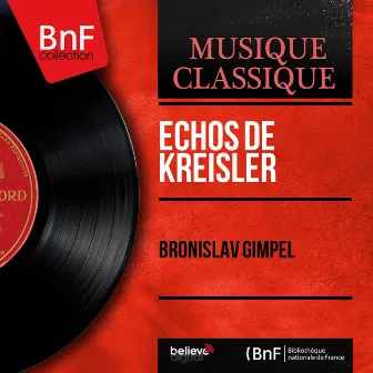 Échos de Kreisler (Arranged for Violin and Orchestra, Mono Version) by Bronislav Gimpel