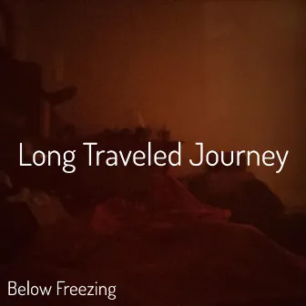 Long Traveled Journey by Below Freezing