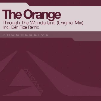 Through The Wonderland by The Orange