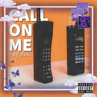 call on me by Kay Rok