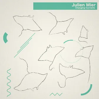 Changing Currents by Julien Mier