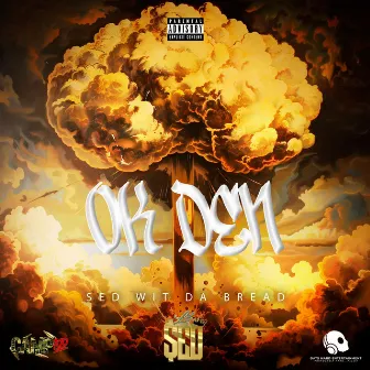 Ok Den by Lil Sed