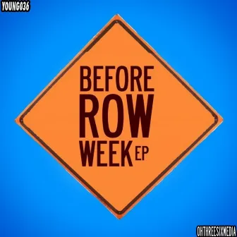 Before Row Week! by YOUNG036