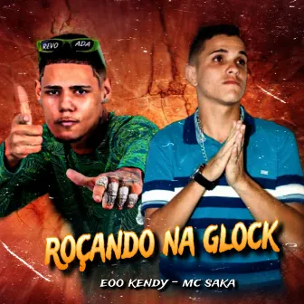 Roçando na Glock by Mc Saka