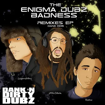 The Enigma Dubz - Badness (Remixes) by Legend4ry