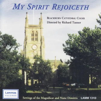 My Spirit Rejoiceth - Setting of the Magnificat and Nunc Dimittis by Blackburn Cathedral Choir