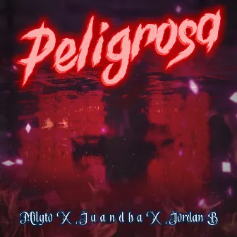 Peligrosa by Jordan B