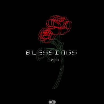 Blessings by Javon