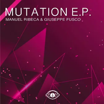 Mutation - EP by Manuel Ribeca