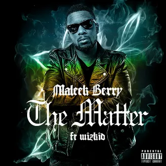 The Matter by Maleek Berry