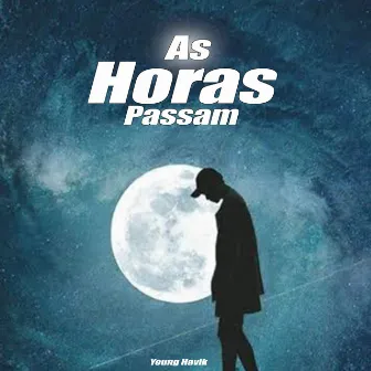 As Horas Passam by Young Havik