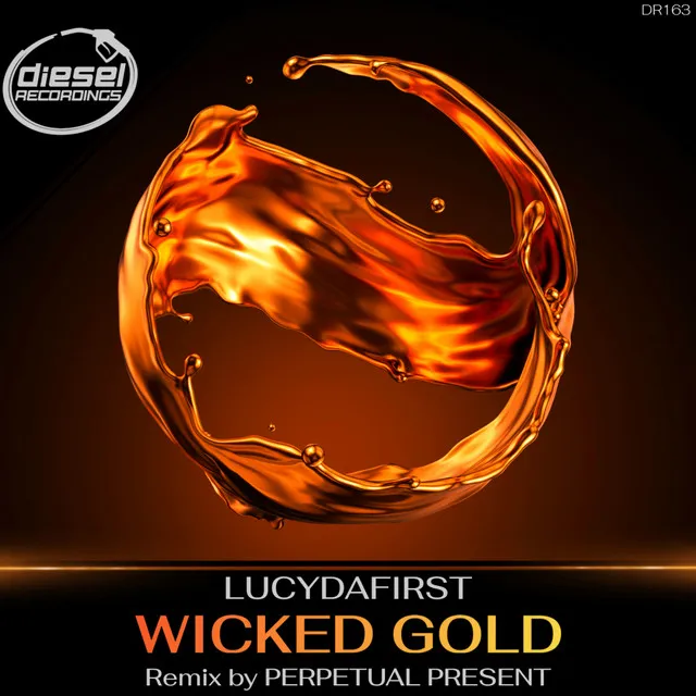 Wicked Gold - Perpetual Present Remix