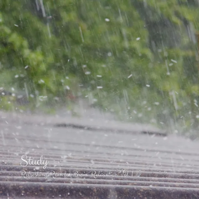 Study: Refreshing Rain for Brain Relaxation Vol. 1