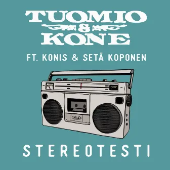 Stereotesti (feat. Konis & Setä Koponen) by Tuomio & Kone