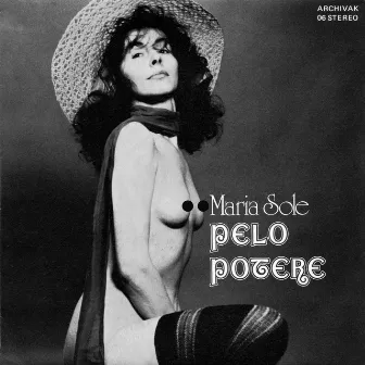 Pelo Potere by Maria Sole