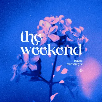 The Weekend by Clayne