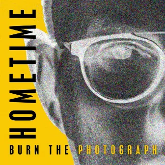 Burn the Photograph by Hometime