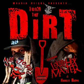 From the Dirt by Morbid Clique