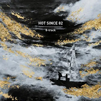 8-track by Hot Since 82