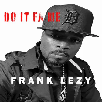 Do it Fa Me by Frank Lezy