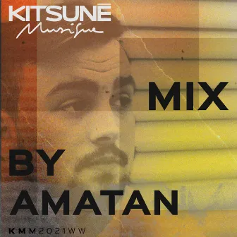 Kitsuné Musique Mixed by Amatan (DJ Mix) by Amatan