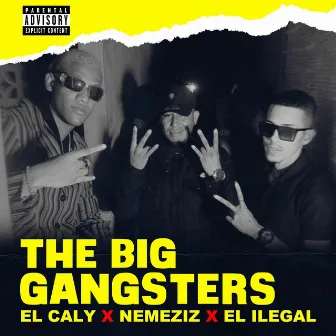 The Big Gangsters by El Ilegal