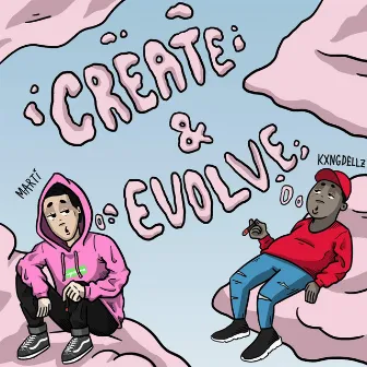 Create and Evolve by Marti