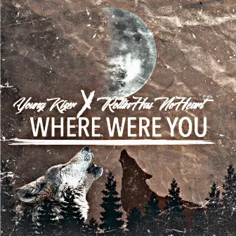 Where Were You by Young Kizer