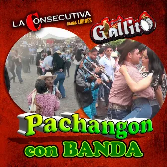 Pachangón Con Banda (Banda) by Banda Gallito