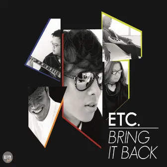 Bring It Back by ETC.