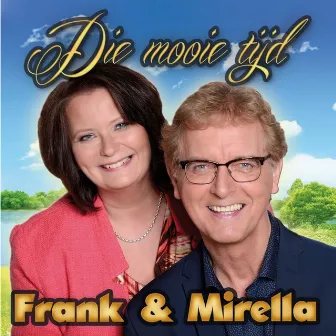 Die Mooie Tijd by Frank & Mirella