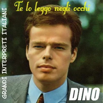 Grandi Interpreti Italiani: Te lo leggo negli occhi - EP by Dino