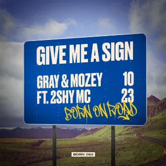 Give Me A Sign by Gray