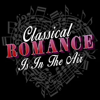 Classical Romance Is in the Air by Unknown Artist