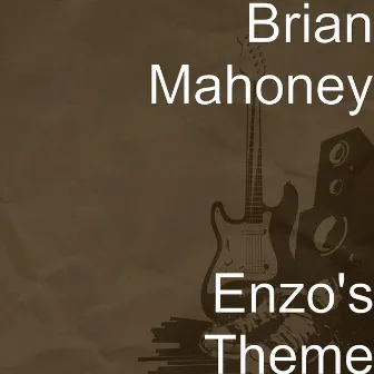 Enzo's Theme by Tom Flaherty