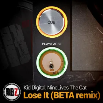 Lose It (BETA Remix) by NineLives The Cat